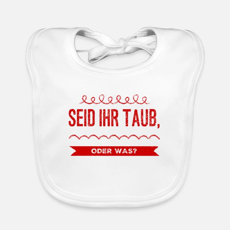 seid ihr taub oder was? Baby Bio-Lätzchen