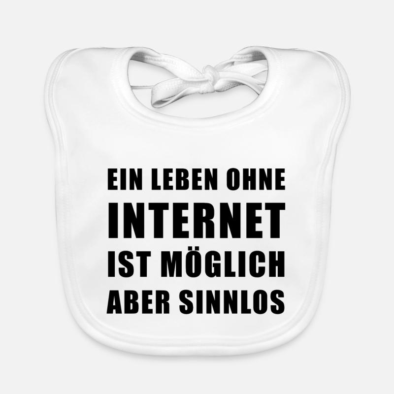 Ein Leben ohne Internet ist möglich, aber sinnlos - Baby Bio-Lätzchen - Weiß