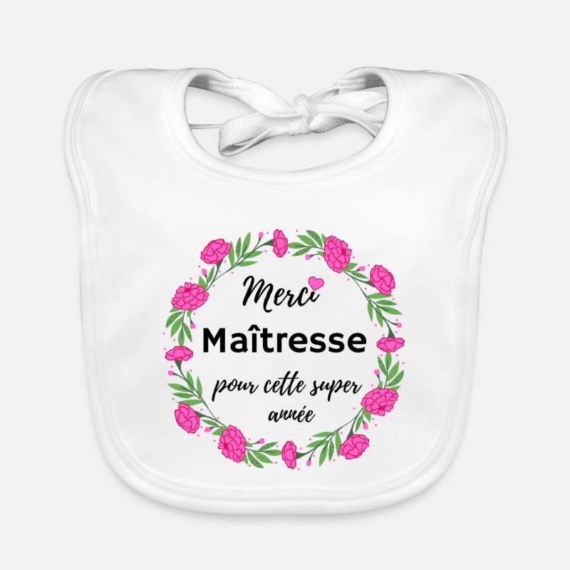 Merci maitresse pour cette super année cadeau fin - Bavoir bio Bébé - blanc