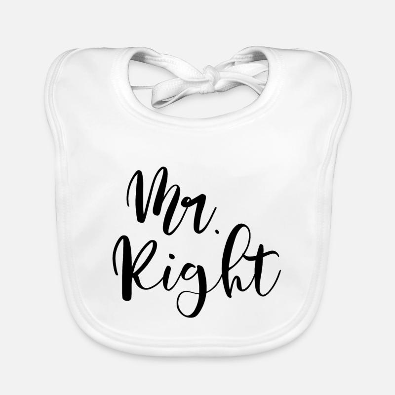 Mr. Right der Richtige und Einzige - Baby Bio-Lätzchen - Weiß