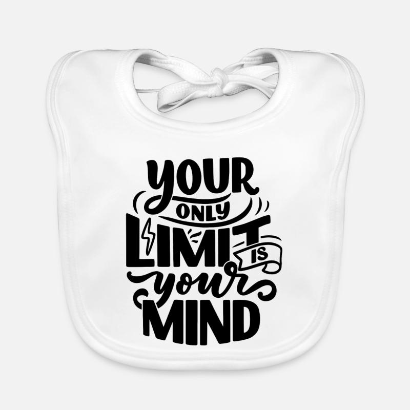 YOUR ONLY LIMIT IS YOUR MIND - Baby Bio-Lätzchen - Weiß