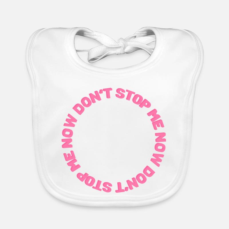Don't stop me now Baby Bio-Lätzchen