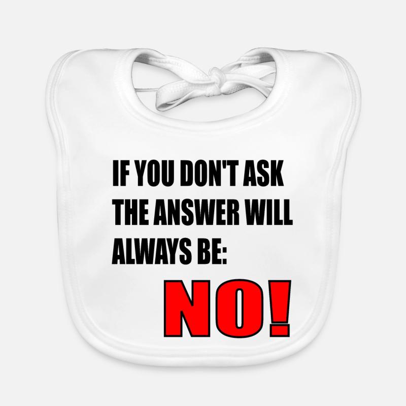 COURAGE QUOTE - ANSWER NO Organic Baby Bibs