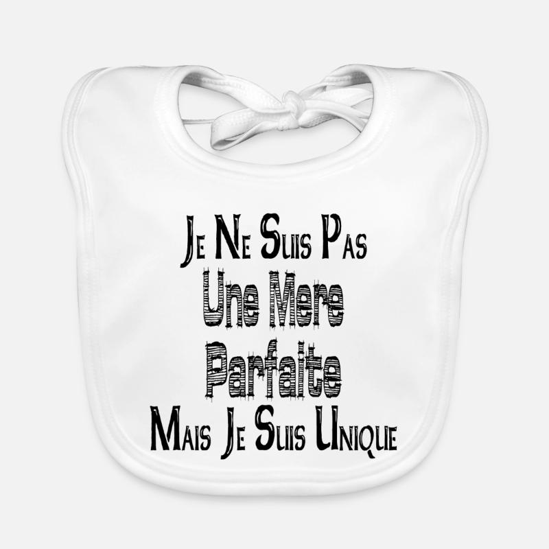 Pas une Mère Parfaite Mais je suis Unique Bavoir bio Bébé