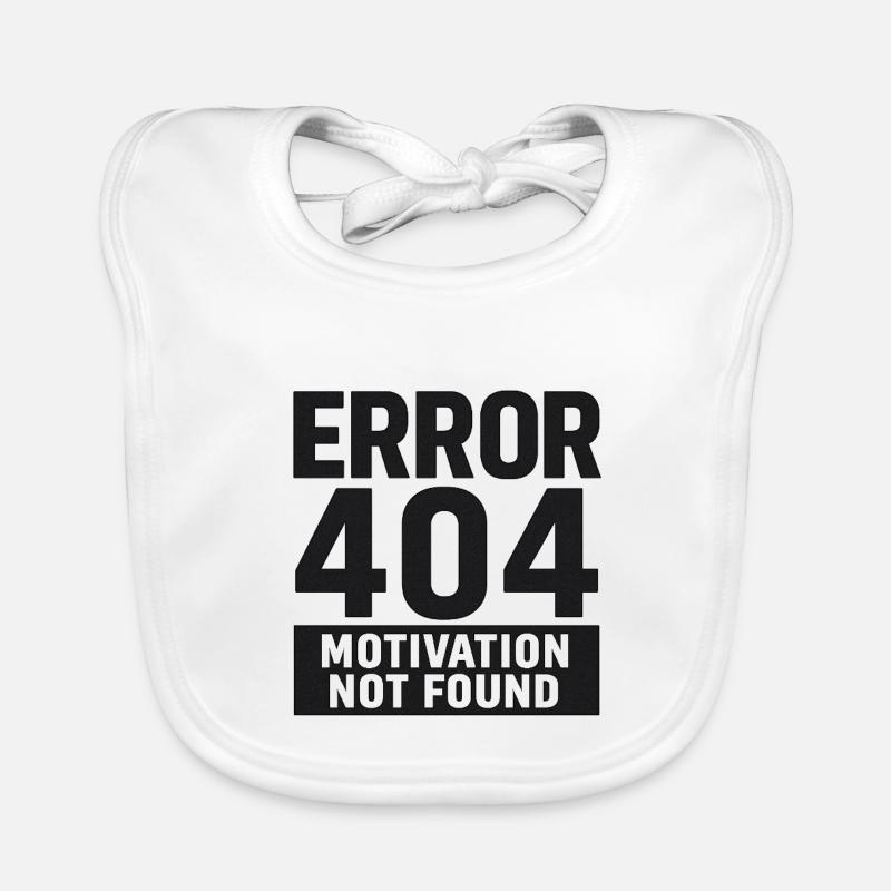 Error 404 – Motivation Not Found Organic Baby Bibs