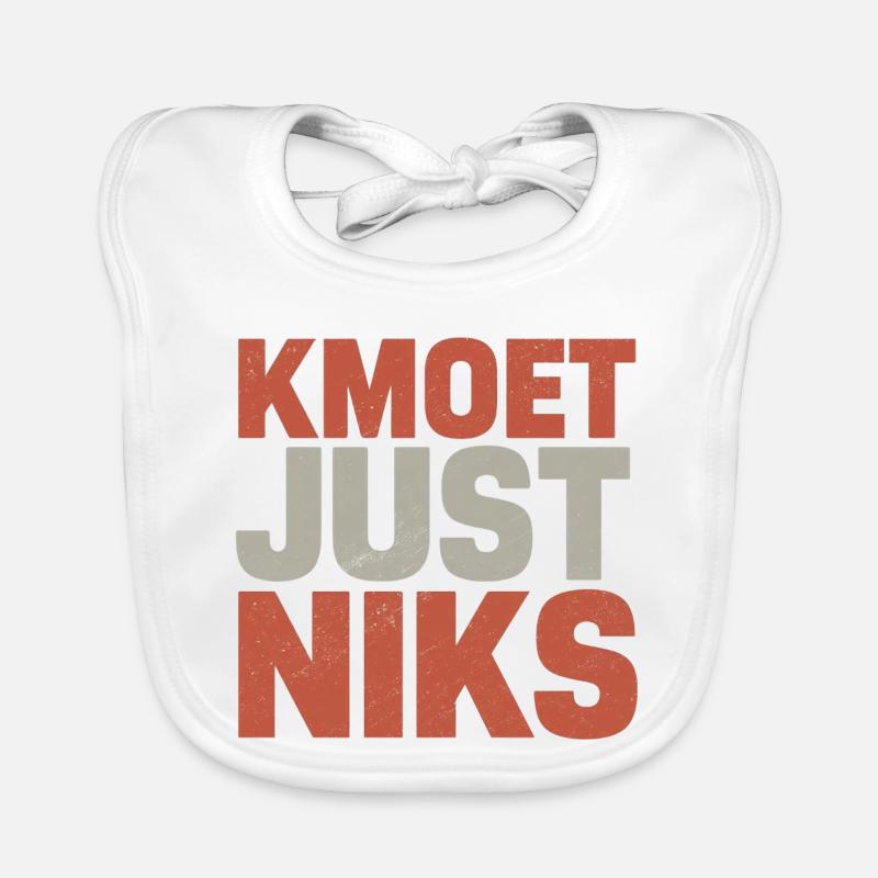 Kmoet just nothing, Dialecte anversois Chemises Bavoir bio Bébé