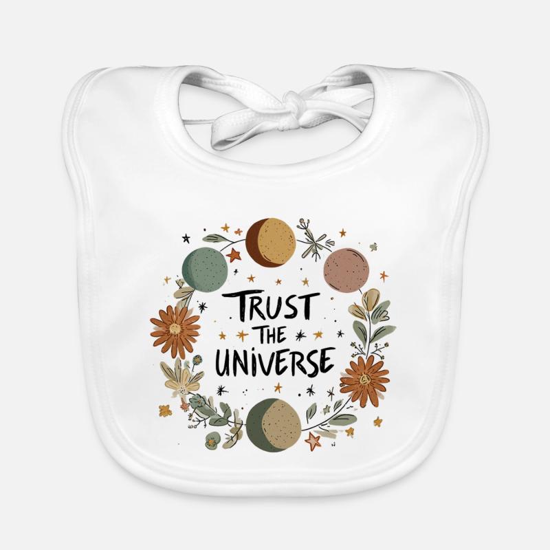 Vertraue dem Universum - Baby Bio-Lätzchen - Weiß