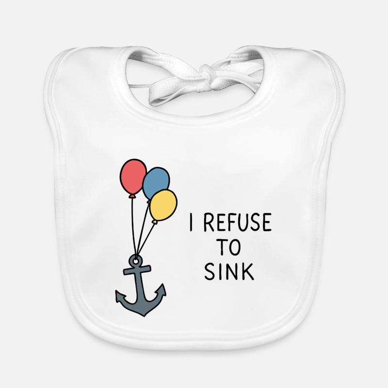 I Refuse to Sink – Maritimes Statement Positiv Baby Bio-Lätzchen