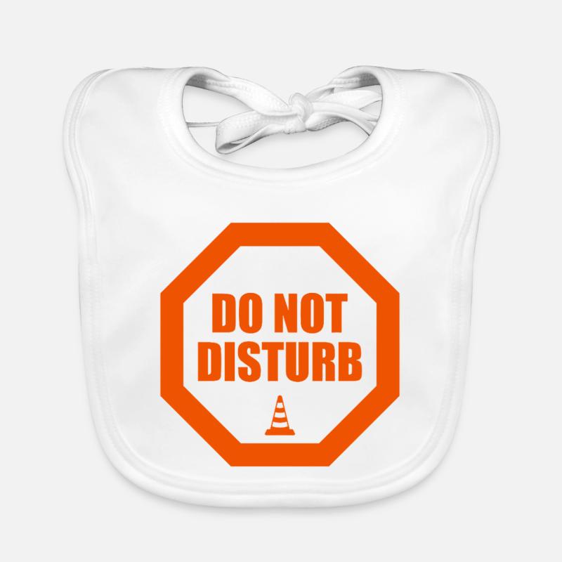 Do Not Disturb Warning Stop Sign Statement Organic Baby Bibs