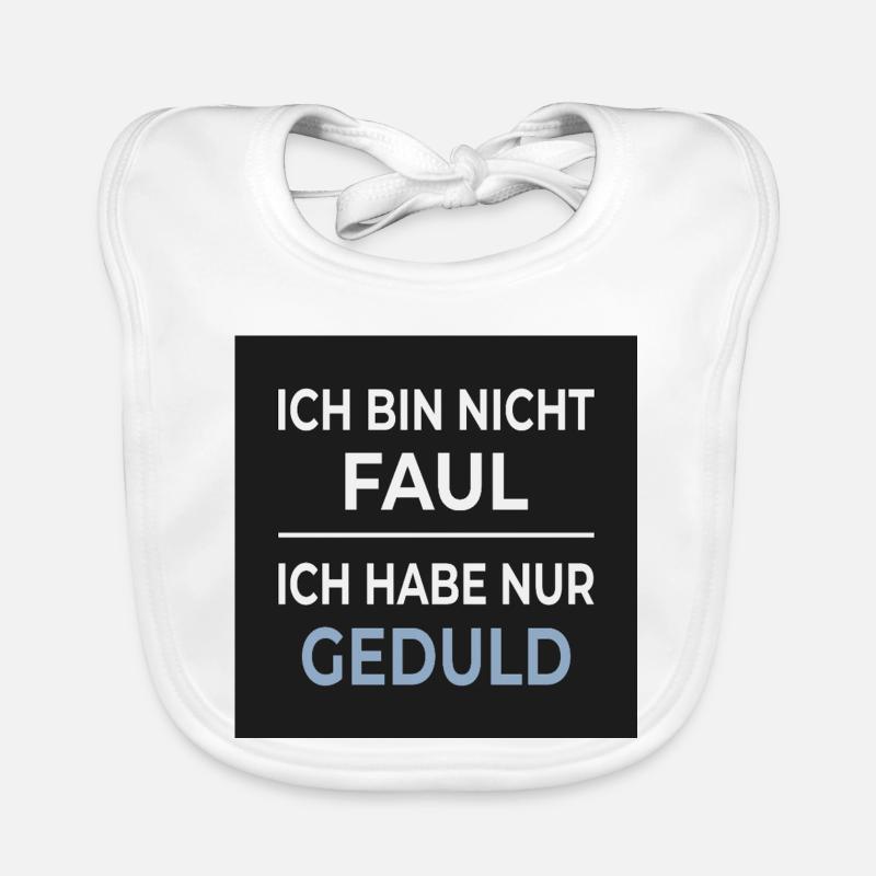I'm not lazy – I'm just patient Organic Baby Bibs