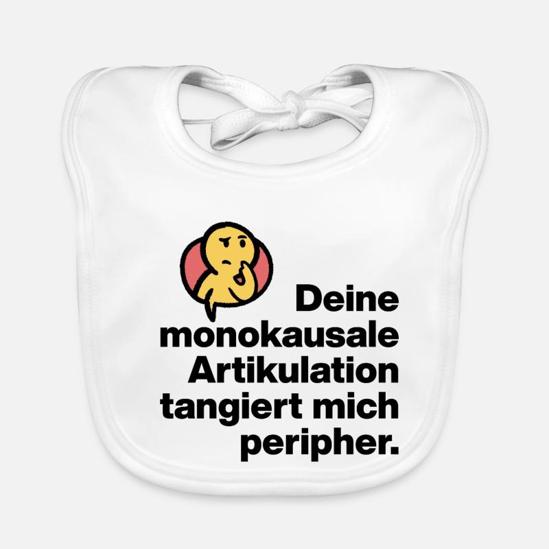 YOUR MONOCAUSAL ARTICULATION, STUPID SARCASM Organic Baby Bibs