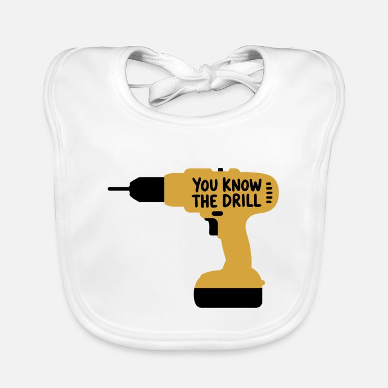 You Know The Drill Funny Handyman Tool Pun Design Organic Baby Bibs
