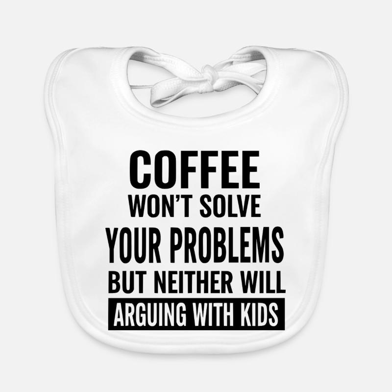 Kaffee wird deine Probleme nicht lösen Baby Bio-Lätzchen
