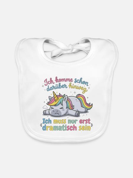Dramatisches Einhorn: Ich muss erst dramatisch ... - Baby Bio-Lätzchen - Weiß - Vorne