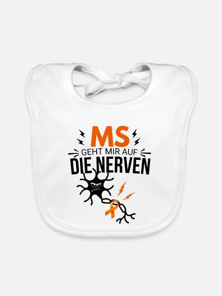 MS geht mir auf die Nerven – Multiple Sklerose - Baby Bio-Lätzchen - Weiß