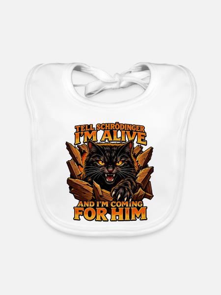 Tell Schrödinger I’m Alive – Cat Design - Physik - Baby Bio-Lätzchen - Weiß