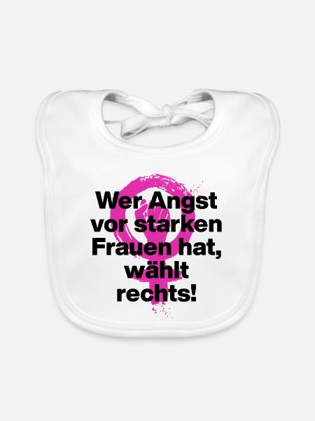 WER ANGST VOR STARKEN FRAUEN HAT WÄHLT RECHTS - Baby Bio-Lätzchen - Weiß - Vorne