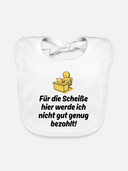 FÜR DIE SCHEIßE WERDE ICH NICHT GUT BEZAHLT, JOB - Baby Bio-Lätzchen - Weiß - Vorne