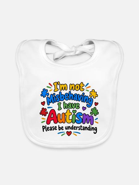 I’m Not Misbehaving Autism Pride - Baby Bio-Lätzchen - Weiß