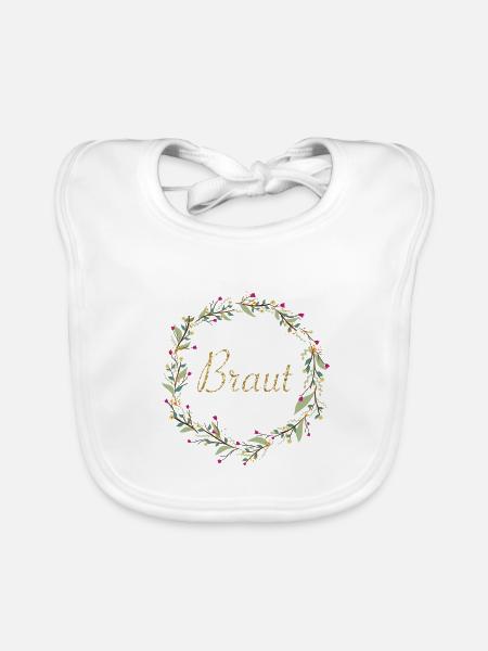 Braut mit Blumenkranz goldener Schriftzug - Baby Bio-Lätzchen - Weiß