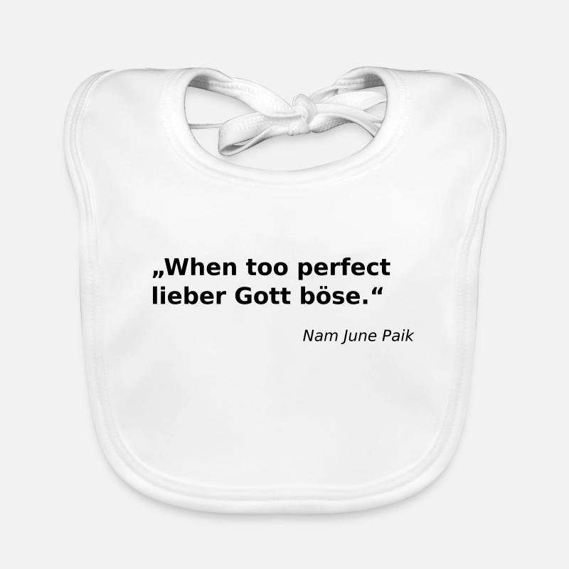 When too perfect lieber Gott böse. - Baby Bio-Lätzchen - Weiß