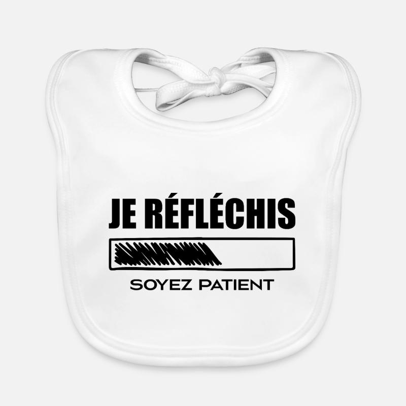 Je Réfléchis Soyez Patient Bavoir bio Bébé