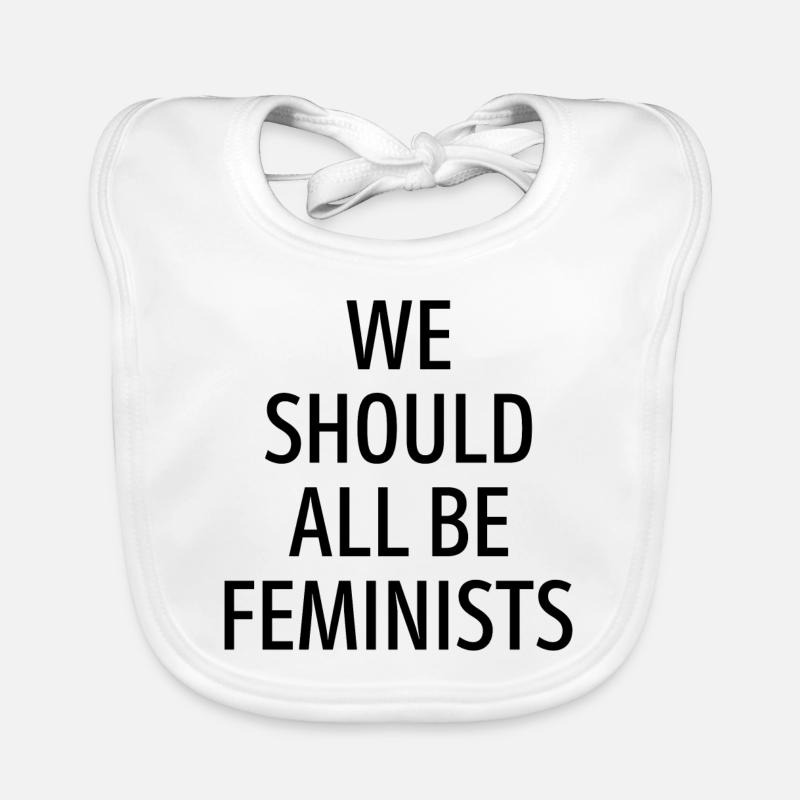 We should all be feminists gift Organic Baby Bibs