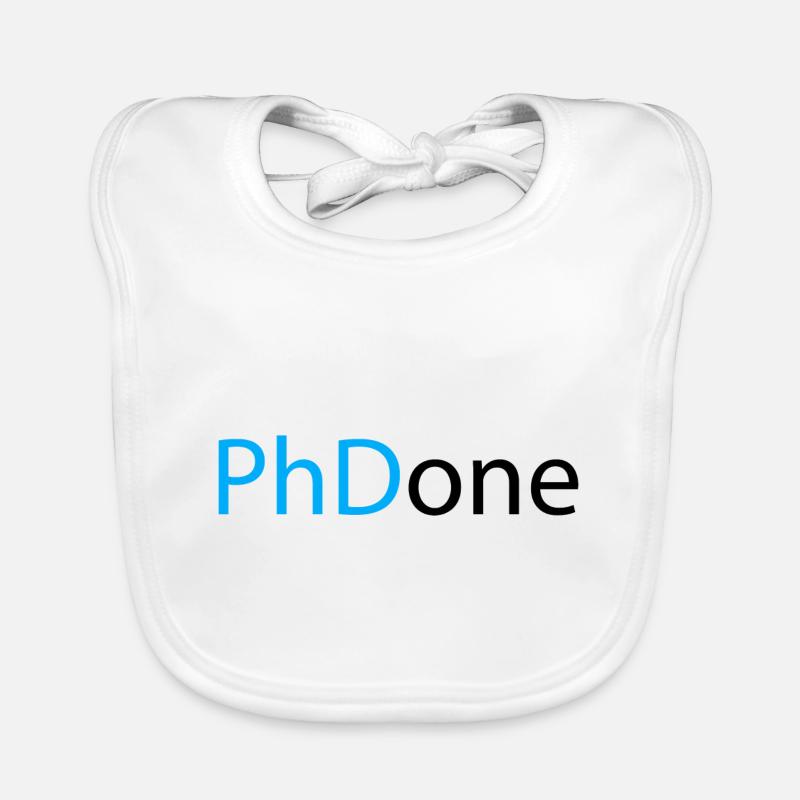 PhD Done Phd Final Cadeau Bavoir bio Bébé
