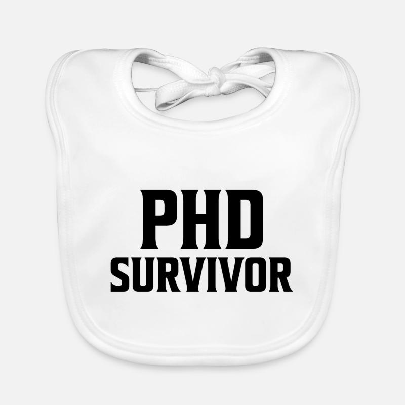 Phd Survivor PhD cadeau de clôture - Bavoir bio Bébé - blanc