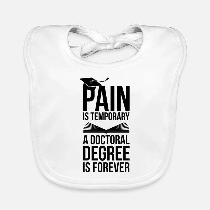 Doctoral Degree is Forever phd Abschluss Geschenk Baby Bio-Lätzchen