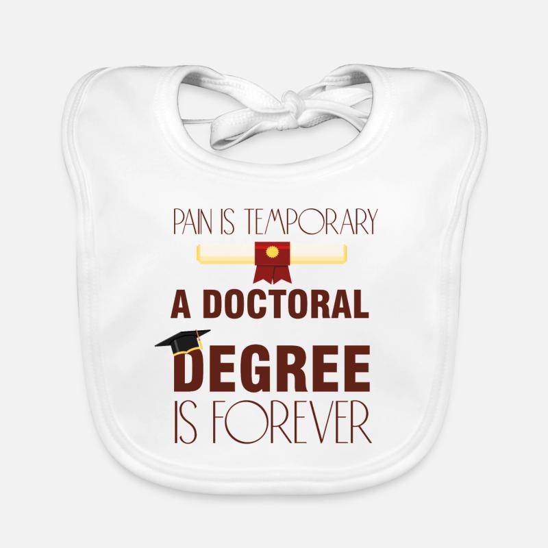 A Doctoral Degree is Forever Phd Abschluss Baby Bio-Lätzchen