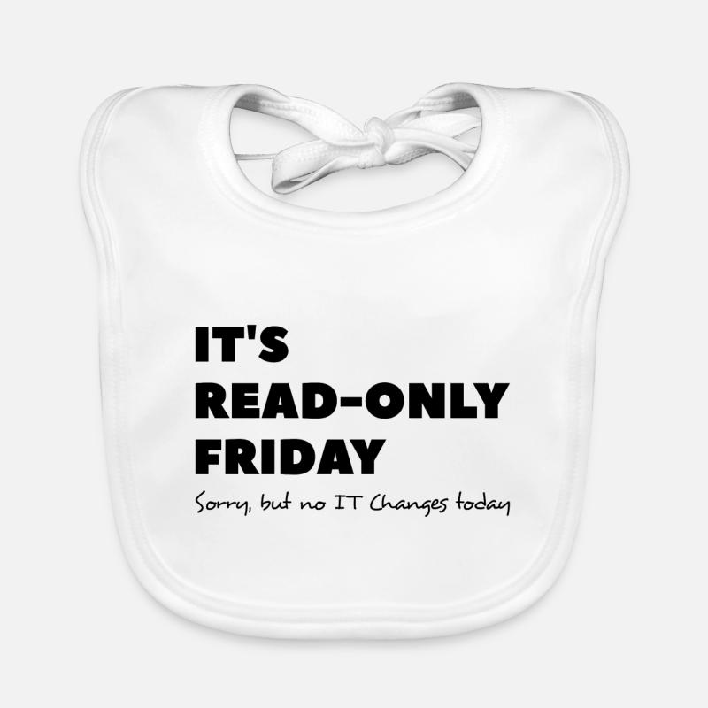 It`s read only Friday No change today Sysadmin Baby Bio-Lätzchen