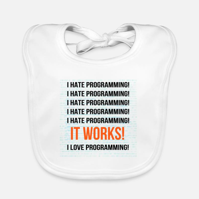 I hate programming It works I love programming Baby Bio-Lätzchen