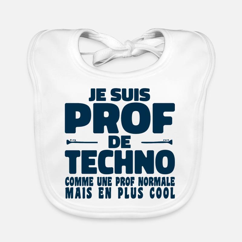 Je suis Prof de Techno Comme Une Prof Normale Bavoir bio Bébé