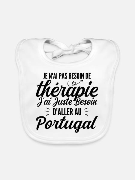 Pas Besoin de Thérapie Jai Besoin D aller Portugal - Bavoir bio Bébé - blanc - Devant