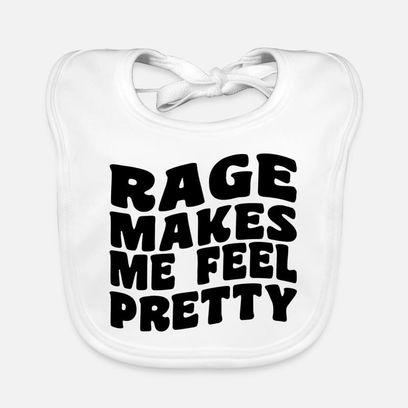 Rage Makes Me Feel Pretty, Humor Saying, Sarcastic Bavoir bio Bébé