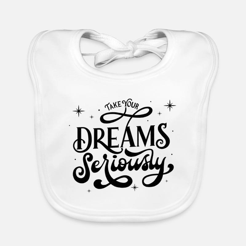 Take your dreams seriously Baby Bio-Lätzchen