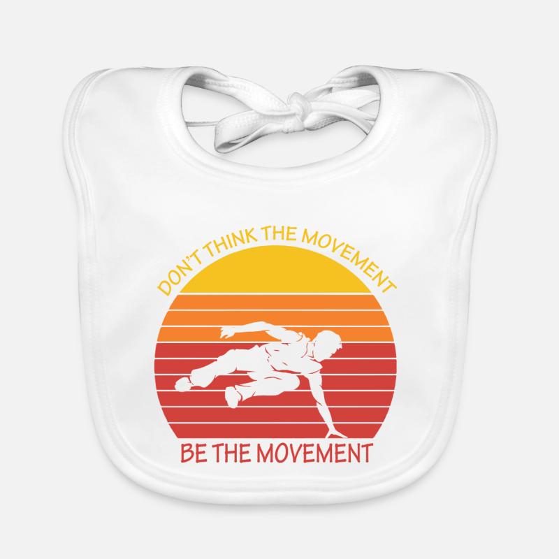 DON T THINK THE MOVEMENT BE THE MOVEMENT Parkour Organic Baby Bibs