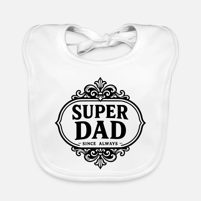 Super dad since always Bavoir bio Bébé