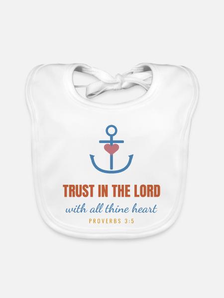 Trust In The Lord – Proverbs 3:5 Christian - Baby Bio-Lätzchen - Weiß - Vorne