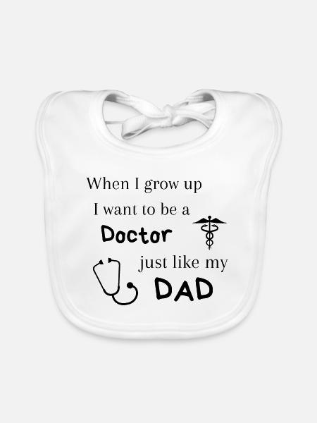 I want to be a doctor like dad - Organic Baby Bibs - white - Front