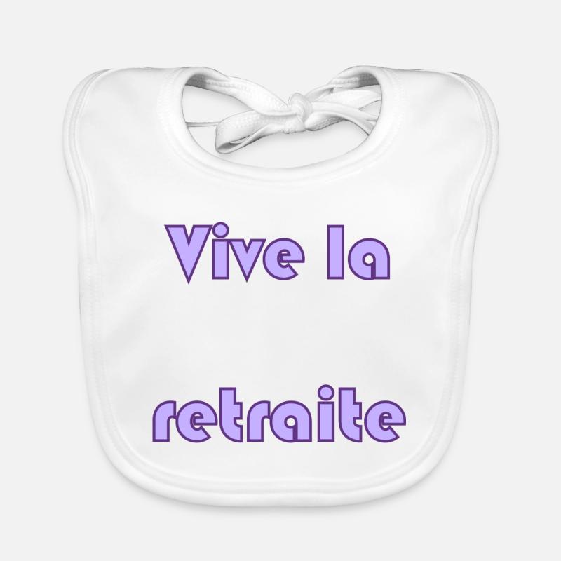 RETRAITE. RETRAITE. RETRAITEE. RETRAITE Bavoir bio Bébé