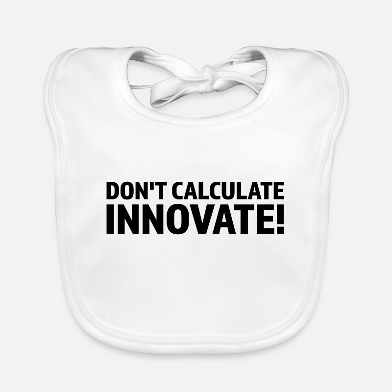 DON'T CALCULATE INNOVATE Organic Baby Bibs