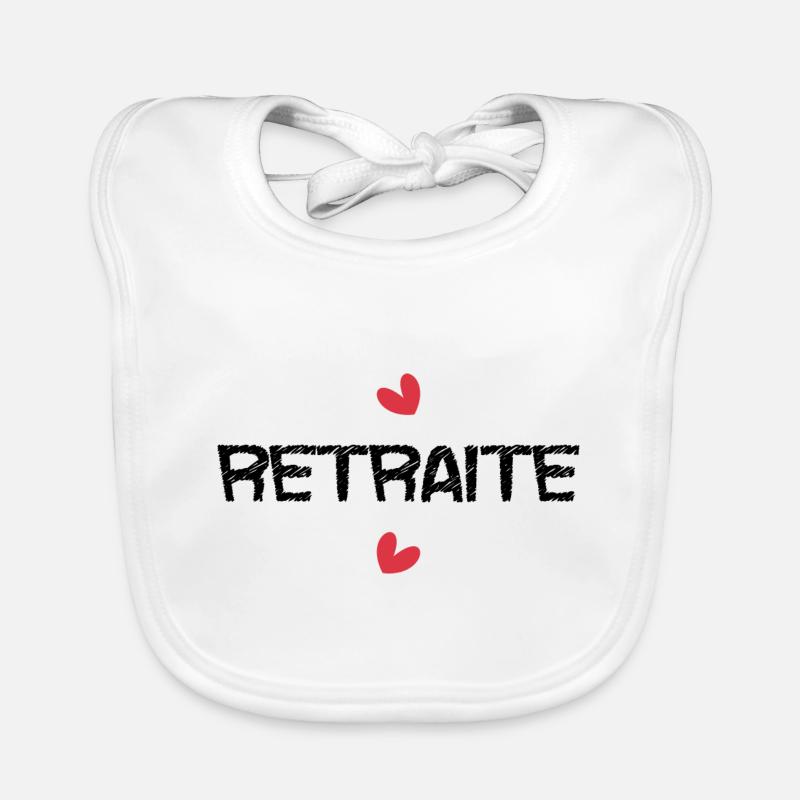 RETRAITE. RETRAITE. RETRAITEE. SENIOR. MAMIE. PAPY Bavoir bio Bébé