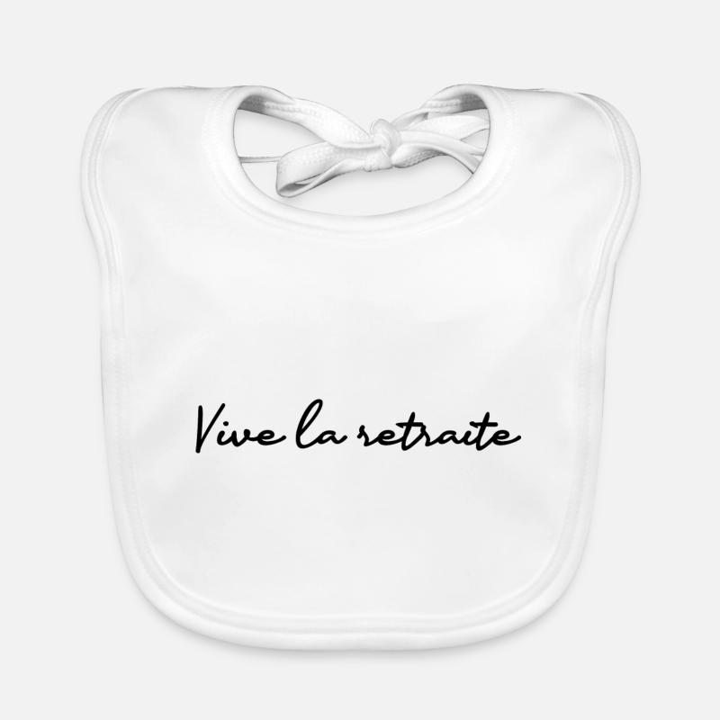 RETRAITE. RETRAITE. RETRAITEE. RETRAITE Bavoir bio Bébé