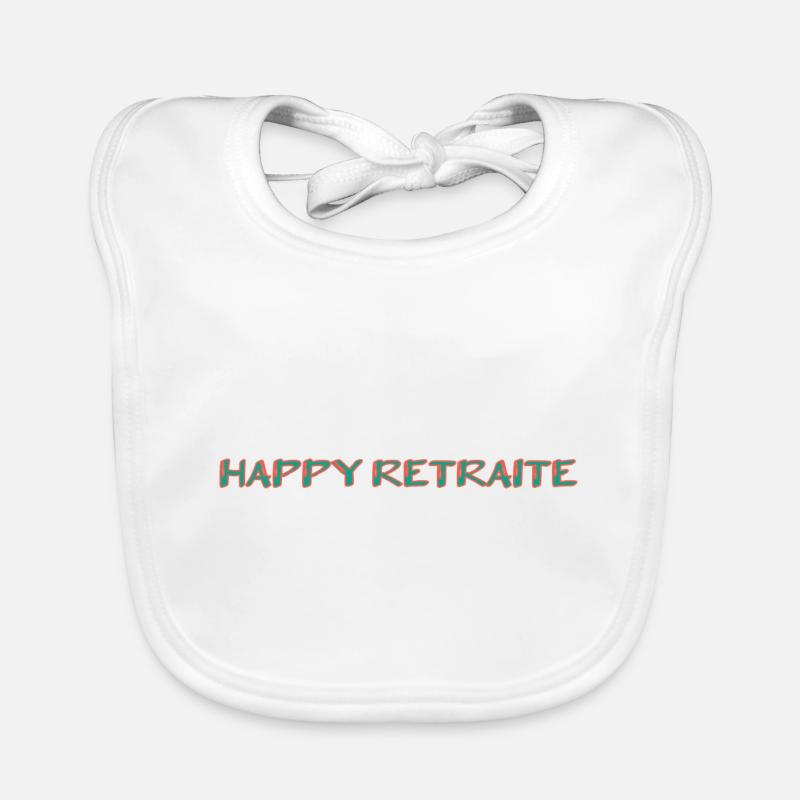 RETRAITE. RETRAITE. RETRAITEE. SENIOR. MAMIE. PAPY Bavoir bio Bébé