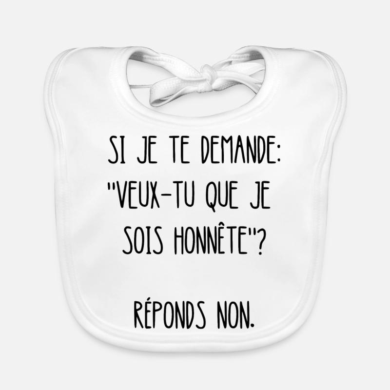 veux-tu que je sois honnête Bavoir bio Bébé