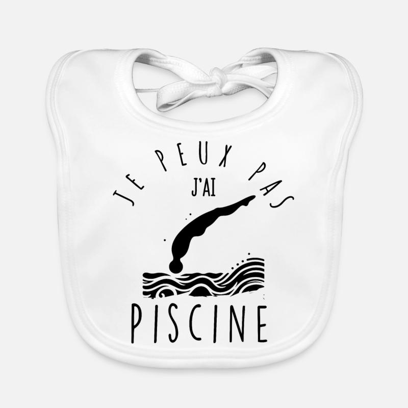 Je peux pas, j'ai piscine. - Bavoir bio Bébé - blanc