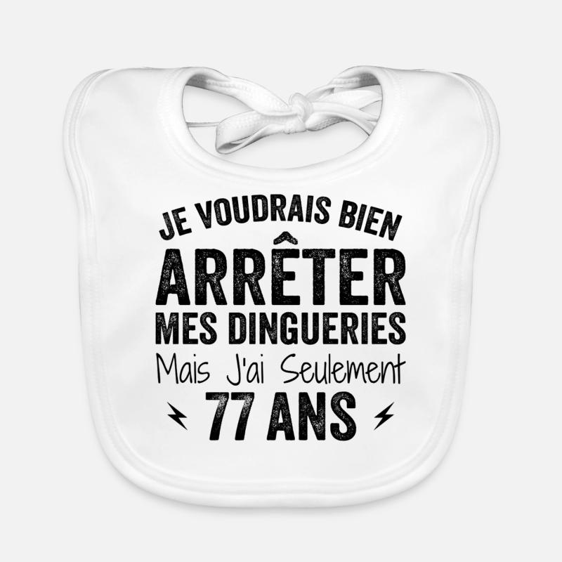 J'ai 77 ans - Anniversaire 77 ans, 77 ans Bavoir bio Bébé