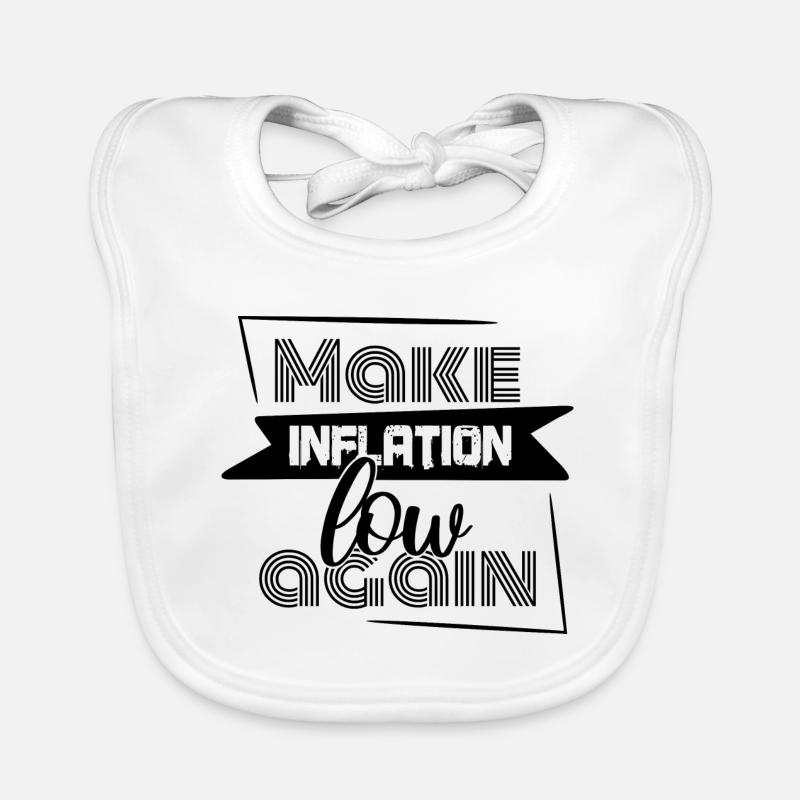 Quotes on inflation - Make Inflation low again Organic Baby Bibs